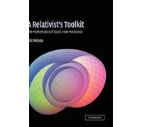 Eric Poisson A Relativist's Toolkit (Copertina rigida)