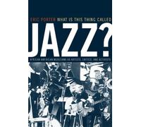Eric Porter What Is This Thing Called Jazz? (Tascabile)