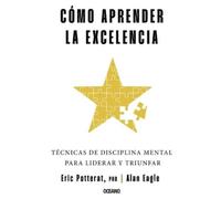 Eric Potterat Alan Eagle Cómo Aprender La Excelencia (Tascabile)