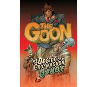 Eric Powell Tom Snie The Goon Volume 2: The Deceit of a Cro-Magnon (Tascabile)