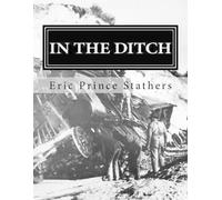 Eric Prince Stathers In the Ditch (Tascabile)