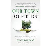 Eric Protzman Our Town, Our Kids (Tascabile)