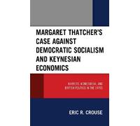 Eric R. Crouse Margaret Thatcher's Case against Democratic So (Copertina rigida)