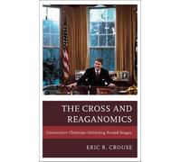 Eric R. Crouse The Cross and Reaganomics (Tascabile)