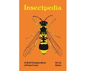 Eric R. Eaton Insectpedia (Copertina rigida) Pedia Books