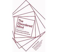 Eric R. Kandel The Disordered Mind (Tascabile)