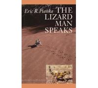Eric R. Pianka The Lizard Man Speaks (Tascabile)