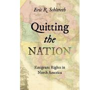 Eric R. Schlereth Quitting the Nation (Copertina rigida)