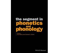 Eric Raimy Charles E. Cai The Segment in Phonetics and Phonol (Copertina rigida)