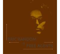 Eric Random & Free Agents Eric Random & Free Agents (CD) Album