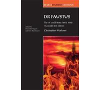 Eric Rasmussen Dr Faustus: the A- and B- Texts (1604, 1616) (Tascabile)