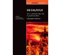 Eric Rasmussen Dr Faustus: the A- and B- Texts (1604, 1616) (Tascabile)