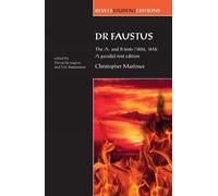Eric Rasmussen Dr Faustus: the A- and B- Texts (1604, 1616) (Tascabile)