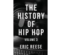 Eric Reese The History of Hip Hop (Tascabile) History of Hip Hop
