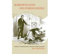 Eric Reinders Borrowed Gods and Foreign Bodies (Copertina rigida)