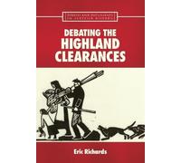 Eric Richards Debating the Highland Clearances (Copertina rigida)