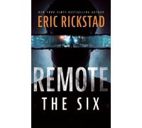 Eric Rickstad Remote: The Six (Tascabile)