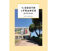 Eric Rinckhout The South of France for Art Lovers (Tascabile)