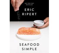 Seafood Simple: A Cookbook by Ripert, Eric
