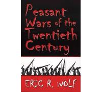 Eric Robert Wolf Peasant Wars of the Twentieth Century (Tascabile)