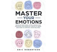 Eric Robertson Master Your Emotions (Tascabile)
