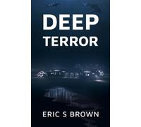 Eric S Brown Deep Terror (Tascabile)
