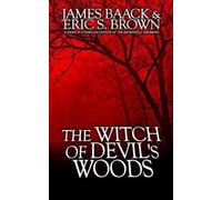 Eric S Brown James Baack The Witch of Devil's Woods (Tascabile)