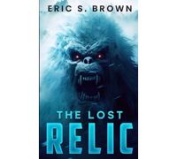 Eric S Brown The Lost Relic (Tascabile)
