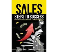 Eric S Campbell Sales Steps to Success (Tascabile)