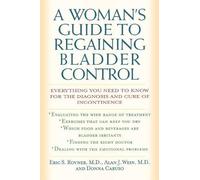 Eric S. Rovner Alan J. Wein Don A Woman's Guide to Regaining Bladde (Tascabile)