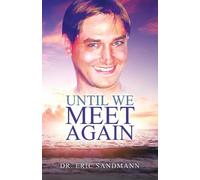 Eric Sandmann Until We Meet Again (Tascabile)