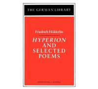Eric Santner Hyperion and Selected Poems: Friedrich Höderlin (Tascabile)