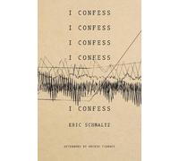 Eric Schmaltz I Confess (Tascabile)