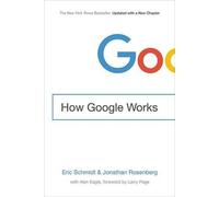 Eric Schmidt Assistant Professor of History Jonathan – How Google Works – Tascabile