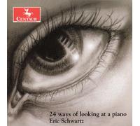 Eric Schwartz - 24 Ways Of Looking At a Piano