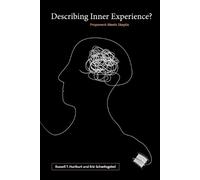 Eric Schwitzgebel Russell Hurlburt Describing Inner Experience? (Tascabile)