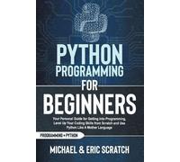 Eric Scratch Michael Scratch Python Programming for Beginners (Tascabile)
