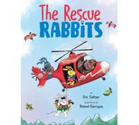 Eric Seltzer The Rescue Rabbits (Copertina rigida)