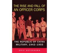 Eric Setzekorn The Rise and Fall of an Officer Corps (Copertina rigida)