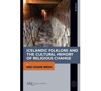 Eric Shane Brya Icelandic Folklore and the Cultural Memory of (Copertina rigida)