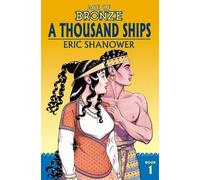 Eric Shanower Age of Bronze Volume 1: A Thousand Ships (New Edition) (Tascabile)