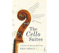 Eric Siblin The Cello Suites (Tascabile)