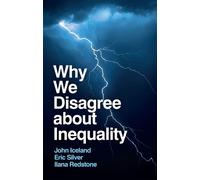 Eric Silver Ilana Redstone John Icela Why We Disagree about Inequali (Tascabile)