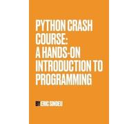 Eric Sindeu Python Crash Course: A Hands-On Introduction to Programm (Tascabile)