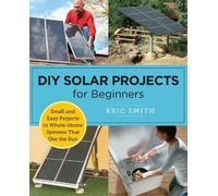 Eric Smith DIY Solar Projects for Beginners (Tascabile)