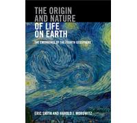 Eric Smith Harold J. Morowitz The Origin and Nature of Life on Earth (Tascabile)