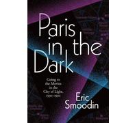 Eric Smoodin Paris in the Dark (Copertina rigida)