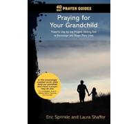 Eric Sprinkle Laura Sh 40 Day Prayer Guides - Praying for Your Grand (Tascabile)