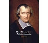 Eric Stencil The Philosophy of Antoine Arnauld (Copertina rigida)