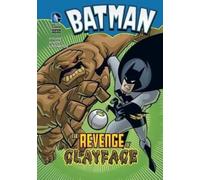Eric Stevens Batman: The Revenge of Clayface (Copertina rigida) Batman
